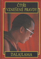 Čtyři vznešené pravdy - základy buddhistického učení