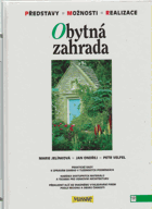 Obytná zahrada - představy, možnosti, realizace