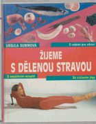 Žijeme s dělenou stravou