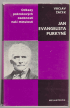 Jan Evangelista Purkyně - monografie s ukázkami z díla