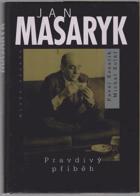 Jan Masaryk - pravdivý příběh