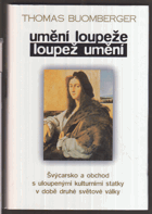 Umění loupeže - loupež umění - Švýcarsko a obchod s ukradenými kulturními statky v době ...