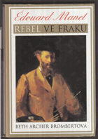 Édouard Manet - rebel ve fraku