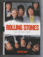 Rolling Stones - na věčné časy?