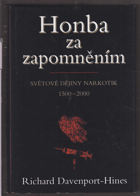 Honba za zapomněním - světové dějiny narkotik 1500-2000