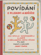 Povídání o pejskovi a kočičce jak spolu hospodařili a ještě o všelijakých jiných věcech