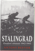 Stalingrad. Osudové střetnutí 1942-1943