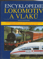 Encyklopedie lokomotiv a vlaků - chronologický přehled více než tisíce parních, ...