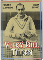 Velký Bill Tilden - triumfy a tragédie
