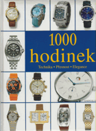 1000 hodinek - technika, přesnost, elegance