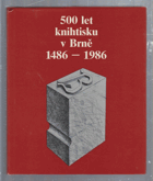 500 let knihtisku v Brně 1486 - 1986