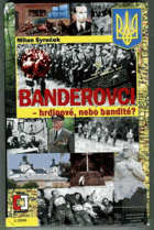 Banderovci Hrdinové, nebo bandité