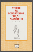 Svěřte se odborníkovi - to se nasmějete!