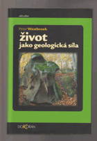 Život jako geologická síla