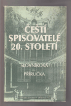 Čeští spisovatelé 20. století - slovníková příručka