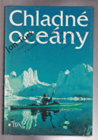 Chladné oceány - dobrodružství v kajaku, na člunu a se psím spřežením