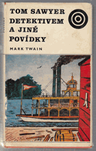 Tom Sawyer detektivem a jiné povídky BEZ OBÁLKY!