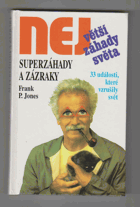 Superzáhady a zázraky. Největší záhady světa
