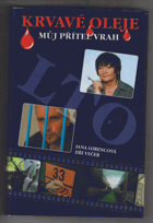 Krvavé oleje - můj přítel vrah