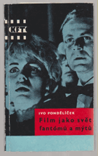 Film jako svět fantómů a mýtů