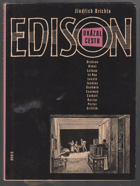 Edison ukázal cestu - Dickson, Armat, Latham, Le Roy, Lauste, Jenkins, Goodwin, Eastman, Carbutt, ...