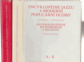2SVAZKY Encyklopedie jazzu a moderní populární hudby I - II. Část jmenná. Světová scéna - ...