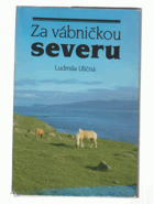 Za vábničkou severu