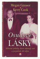 Osudové lásky - milostné příběhy, které šokovaly svět a pozměnily běh dějin