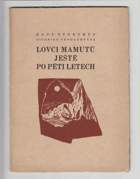 Lovci mamutů ještě po pěti letech (kapitola nevázaná)