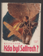 Kdo byl Sattrech? Bez obalu!