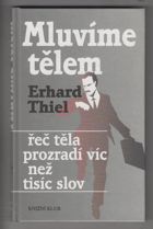 Mluvíme tělem - řeč těla prozradí víc než tisíc slov