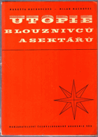 Utopie blouznivců a sektářů