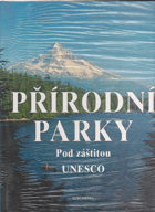 Přírodní parky - krajinné oblasti a přírodní ráje pod záštitou UNESCO