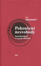 Pokoušení nesvobody - intelektuálové v časech zkoušek