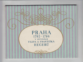 Praha 1792-1794 v rytinách Filipa a Františka Hegerů