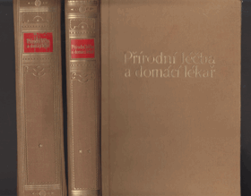 2SVAZKY Přírodní léčba a domácí lékař I - II. Praktický populární popis všech method ...