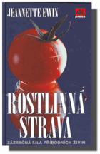 Rostlinná strava - zázračná síla přírodních živin