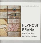 Pevnost Praha - vliv opevnění na rozvoj města