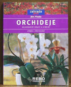 Orchideje - nejkrásnější druhy a hybridy