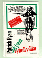 Jak jsem vyhrál válku