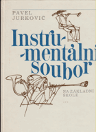 Instrumentální soubor na základní škole Notový materiál a metodická příručka pro ...