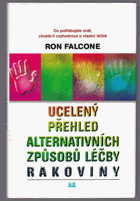 Ucelený přehled alternativních způsobů léčby rakoviny