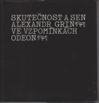 Skutečnost a sen. Alexandr Grin ve vzpomínkách