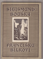 Sigismund Bouška Františku Bílkovi(korespondence z let 1895-1916)