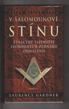 V Šalomounově stínu - ztracené tajemství svobodných zednářů odhaleno