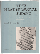 Když Pilát spravoval Judsko. Kapitoly z dobového pozadí Nového zákona