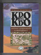Kdo byl kdo - Světoví cestovatelé a mořeplavci