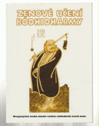 Zenové učení Bódhidharmy - dvojjazyčné česko-čínské vydání základních textů zenu