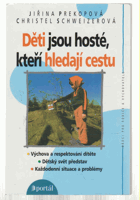 Děti jsou hosté, kteří hledají cestu