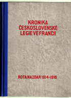 Kronika Československé legie ve Francii. Kniha 1, Rota Nazdar 1914-1916